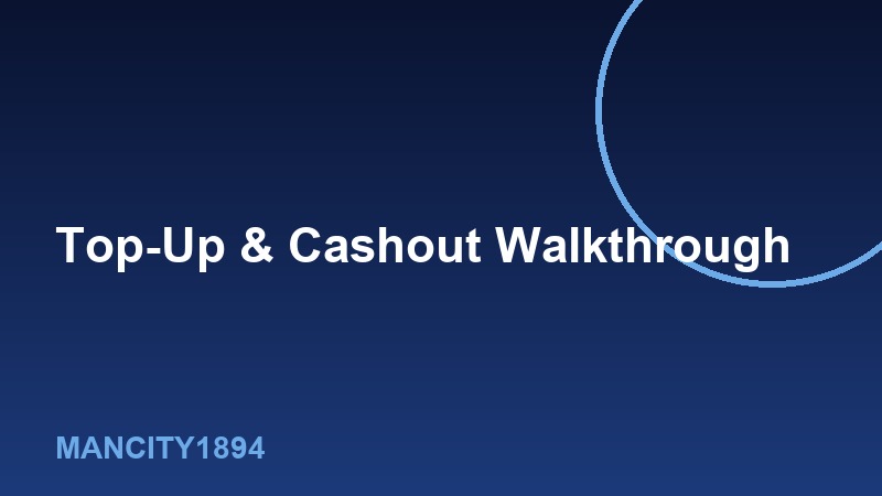 Mancity1894 Top-Up and Cashout Walkthrough